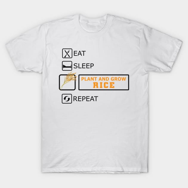 Rice Farmer - Plant and grow rice eat sleep repeat T-Shirt by KC Happy Shop